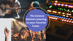 The Science Behind Listenting to Your Favorite Tunes