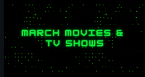 A Look Back on March TV, Film