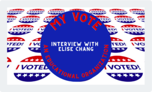 Interview: MyVote Educates Young People on Elections, Chang Says